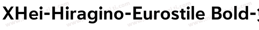 XHei-Hiragino-Eurostile Bold字体转换